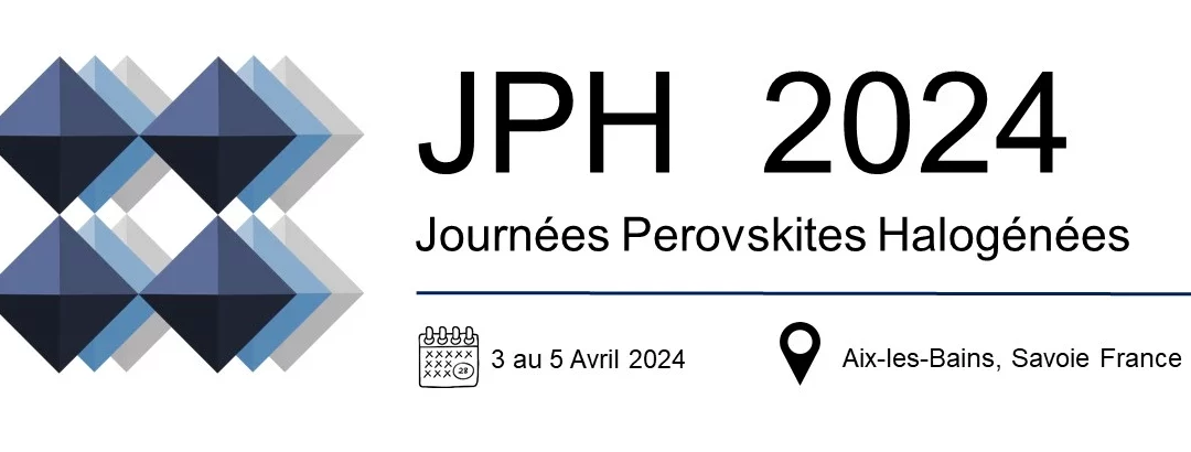 Intervention de notre responsable commercial aux « Journées Perovskites Halogénées » du 3 au 5 avril 2024 à Aix-les-Bains (France)
